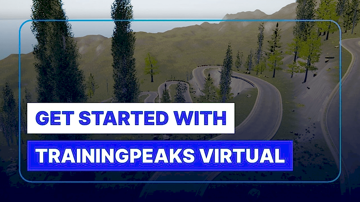 Get Started With Trainingpeaks Virtual Get Started With Trainingpeaks Virtual